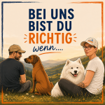 Bei uns bist du richtig wenn...